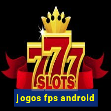 jogos fps android